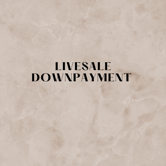 LIVESALE DOWNPAYMENT - YOU MUST COMMUNICATE WITH ME BEFORE USING THIS OPTION