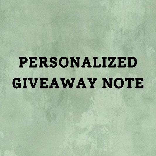 PERSONALIZED GIVEAWAY NOTE & FREE WRITTEN ON ALL PIECES